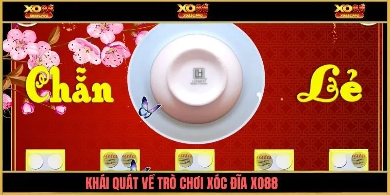 Khái quát về trò chơi xóc đĩa XO88