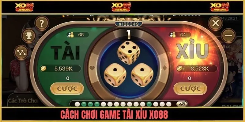 Cách chơi tài xỉu XO88 hiệu quả