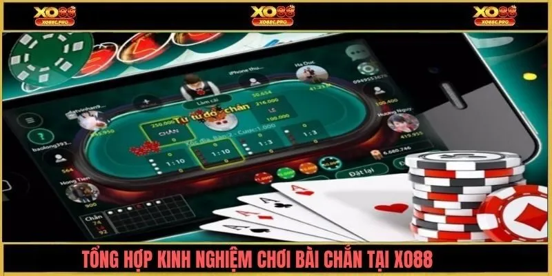 Tổng hợp kinh nghiệm chơi bài chắn tại XO88